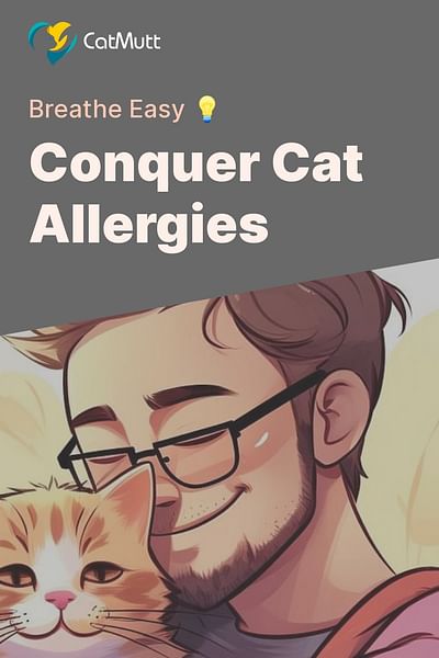 Conquer Cat Allergies - Breathe Easy 💡